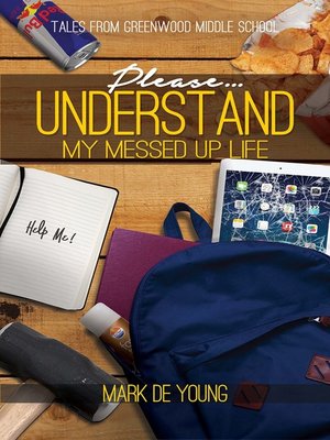 cover image of Please... Understand My Messed Up Life